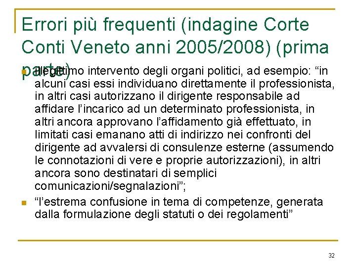 Errori più frequenti (indagine Corte Conti Veneto anni 2005/2008) (prima n illegittimo intervento degli