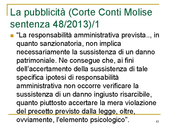 La pubblicità (Corte Conti Molise sentenza 48/2013)/1 n “La responsabilità amministrativa prevista. . ,