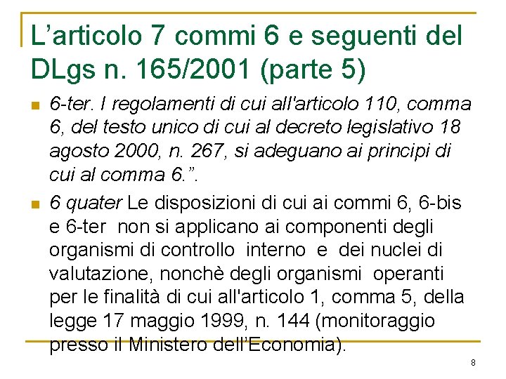 L’articolo 7 commi 6 e seguenti del DLgs n. 165/2001 (parte 5) n n