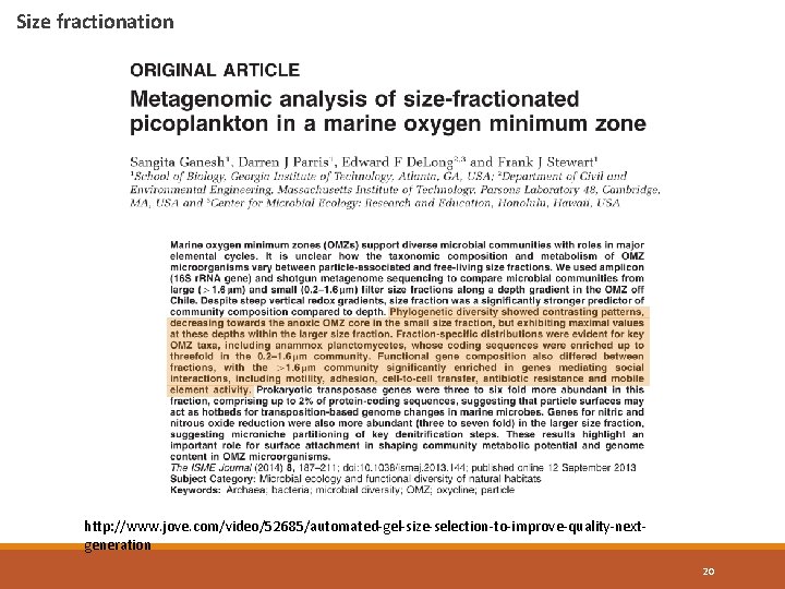 Size fractionation http: //www. jove. com/video/52685/automated-gel-size-selection-to-improve-quality-nextgeneration 20 