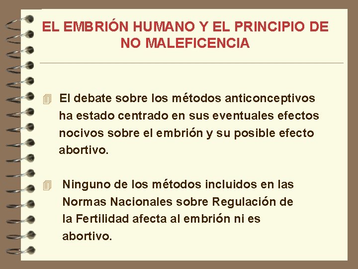 EL EMBRIÓN HUMANO Y EL PRINCIPIO DE NO MALEFICENCIA 4 El debate sobre los