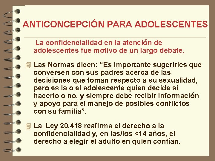 ANTICONCEPCIÓN PARA ADOLESCENTES La confidencialidad en la atención de adolescentes fue motivo de un