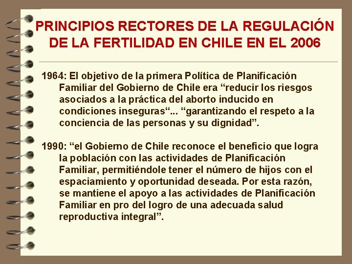 PRINCIPIOS RECTORES DE LA REGULACIÓN DE LA FERTILIDAD EN CHILE EN EL 2006 1964: