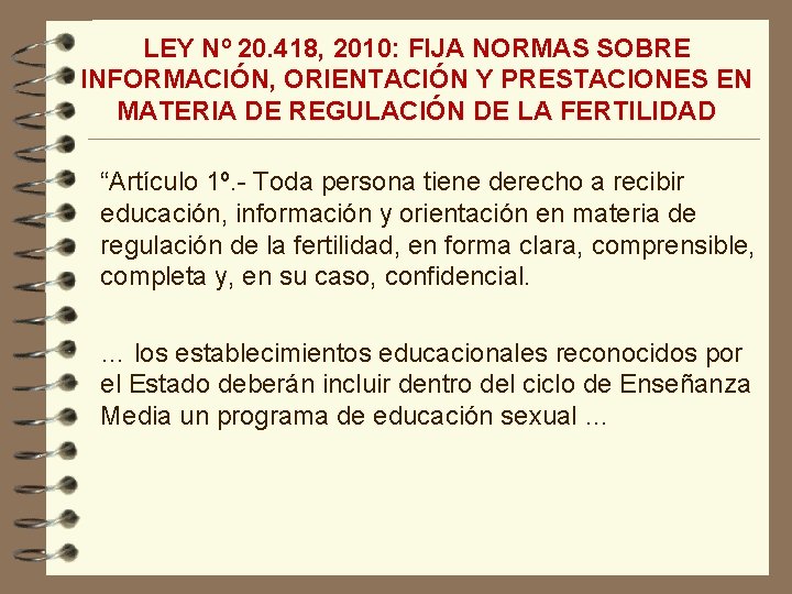 LEY Nº 20. 418, 2010: FIJA NORMAS SOBRE INFORMACIÓN, ORIENTACIÓN Y PRESTACIONES EN MATERIA