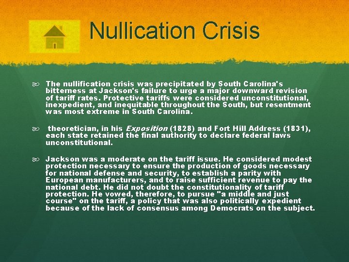 Nullication Crisis The nullification crisis was precipitated by South Carolina's bitterness at Jackson's failure