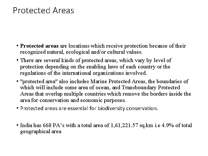 Protected Areas • Protected areas are locations which receive protection because of their recognized