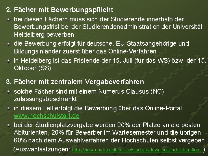 2. Fächer mit Bewerbungspflicht bei diesen Fächern muss sich der Studierende innerhalb der Bewerbungsfrist