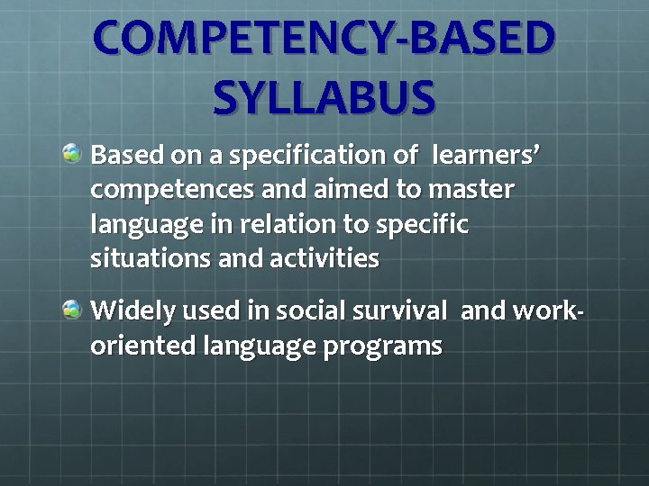 COMPETENCY-BASED SYLLABUS Based on a specification of learners’ competences and aimed to master language