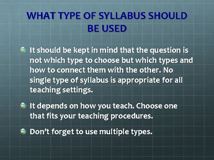 WHAT TYPE OF SYLLABUS SHOULD BE USED It should be kept in mind that