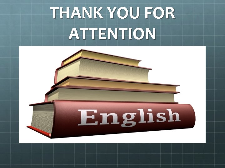 THANK YOU FOR ATTENTION THANK YOU FOR ATTENTION