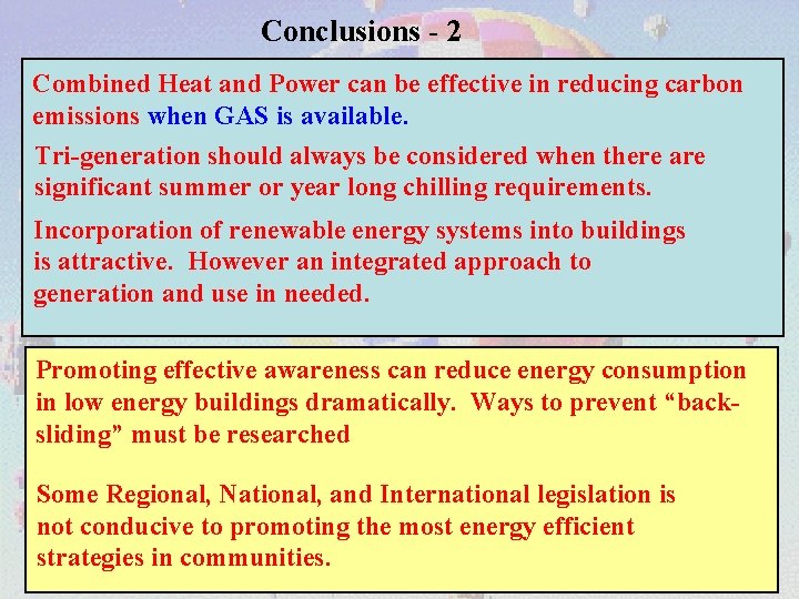Conclusions - 2 Combined Heat and Power can be effective in reducing carbon emissions