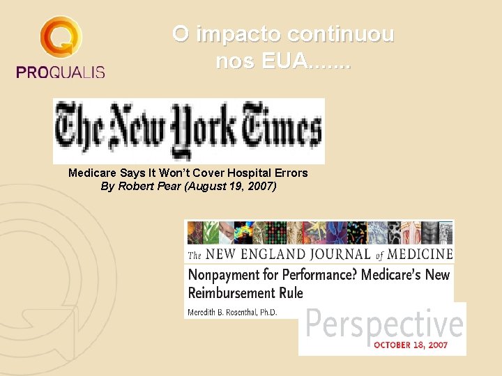 O impacto continuou nos EUA. . . . Medicare Says It Won’t Cover Hospital