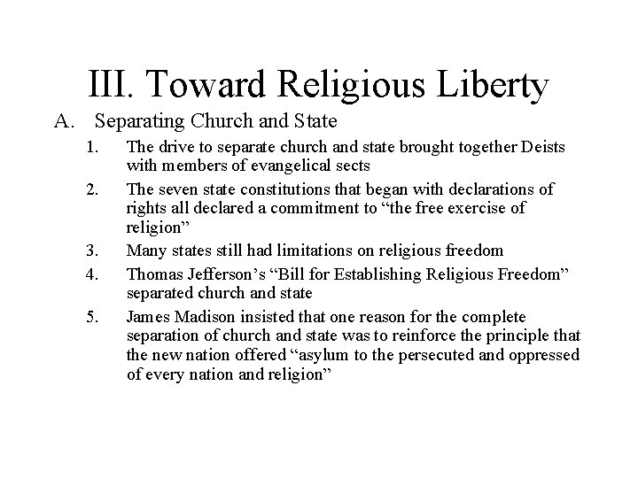 III. Toward Religious Liberty A. Separating Church and State 1. 2. 3. 4. 5.