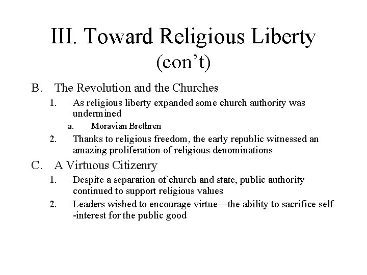 III. Toward Religious Liberty (con’t) B. The Revolution and the Churches 1. As religious