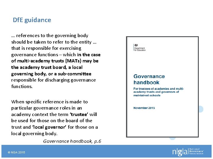 Df. E guidance … references to the governing body should be taken to refer