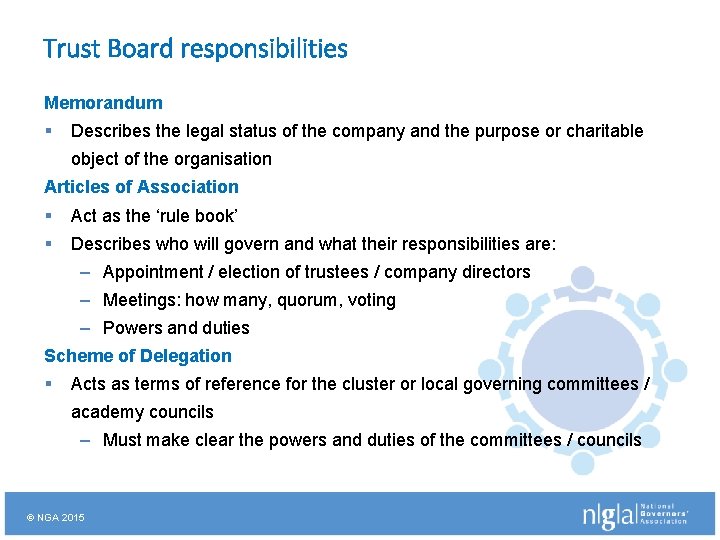 Trust Board responsibilities Memorandum § Describes the legal status of the company and the