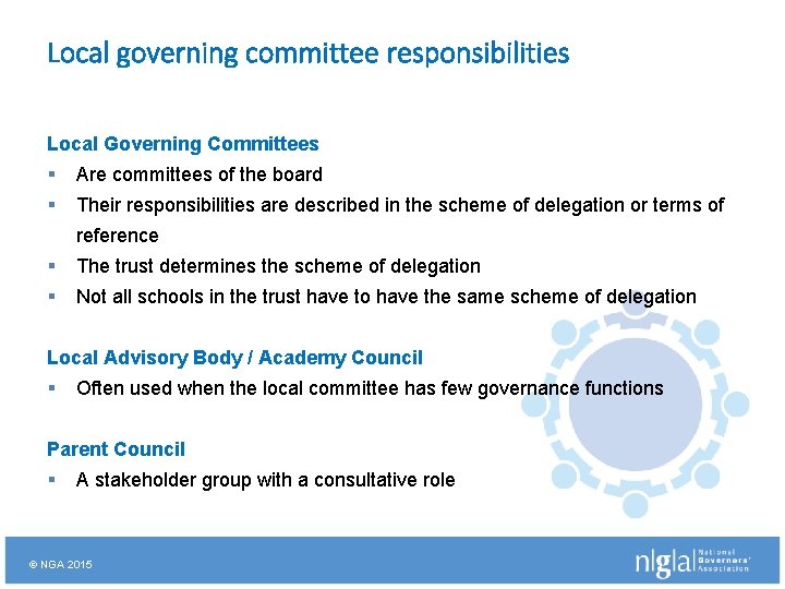 Local governing committee responsibilities Local Governing Committees § Are committees of the board §