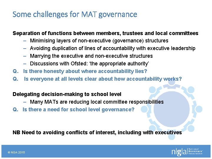 Some challenges for MAT governance Separation of functions between members, trustees and local committees