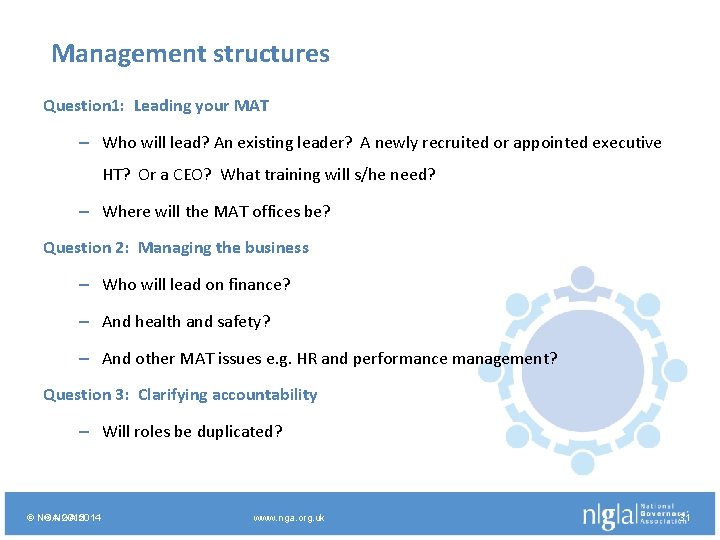 Management structures Question 1: Leading your MAT – Who will lead? An existing leader?