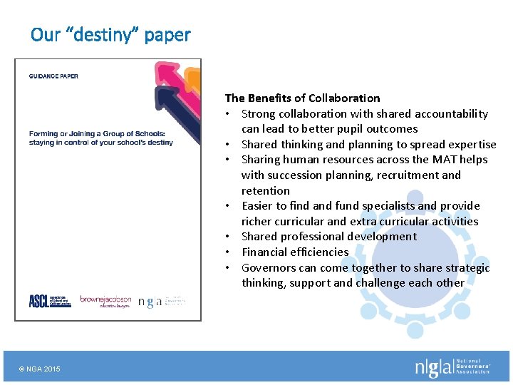 Our “destiny” paper The Benefits of Collaboration • Strong collaboration with shared accountability can