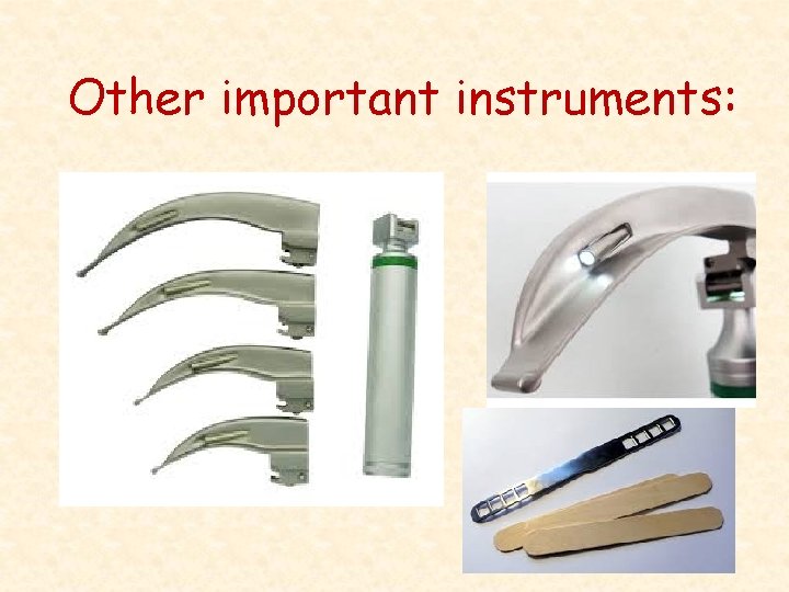 Other important instruments: 