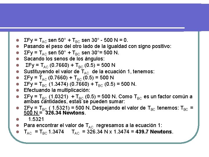 l l l l ΣFy = TAC sen 50° + TBC sen 30° -