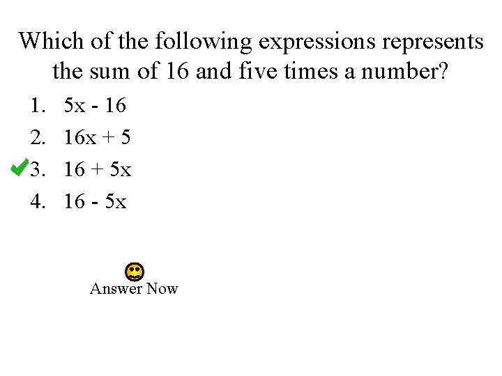 Which of the following expressions represents the sum of 16 and five times a