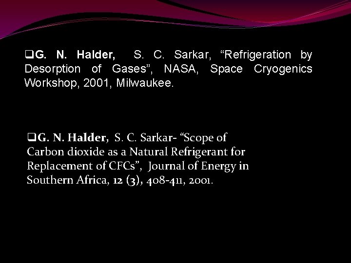 q. G. N. Halder, S. C. Sarkar, “Refrigeration by Desorption of Gases”, NASA, Space