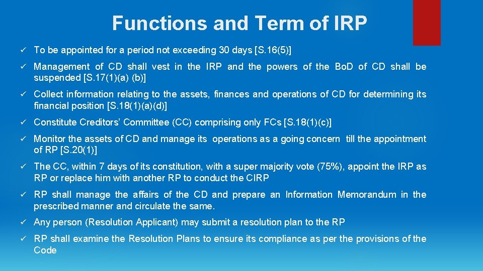 Functions and Term of IRP ü To be appointed for a period not exceeding