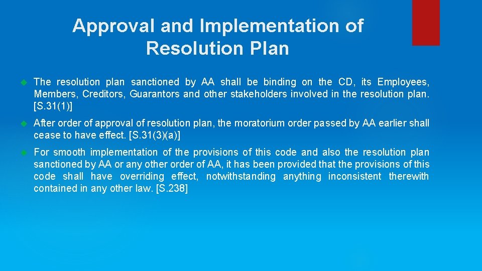 Approval and Implementation of Resolution Plan The resolution plan sanctioned by AA shall be