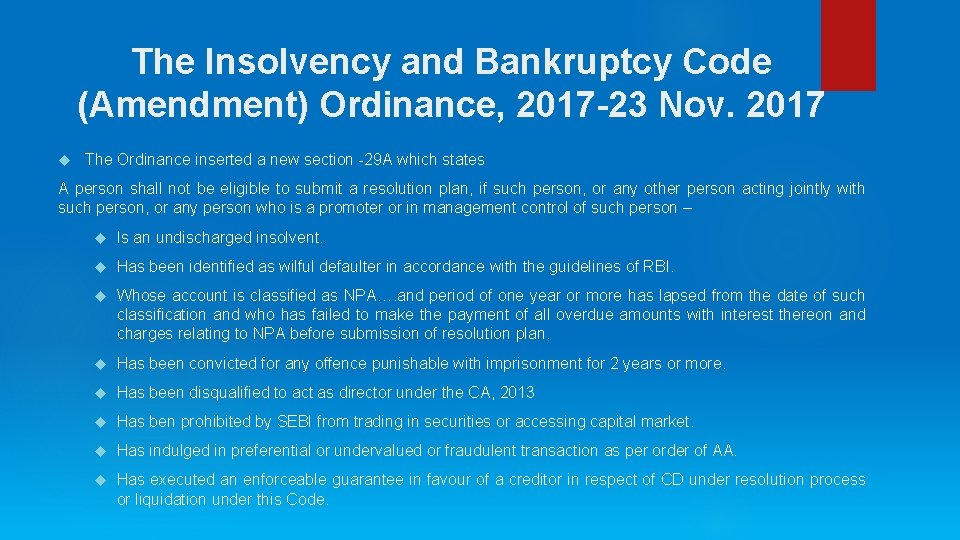 The Insolvency and Bankruptcy Code (Amendment) Ordinance, 2017 -23 Nov. 2017 The Ordinance inserted
