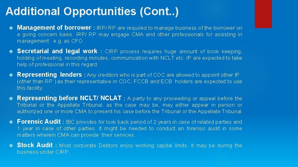 Additional Opportunities (Cont. . ) Management of borrower : IRP/ RP are required to