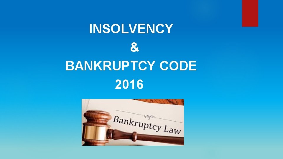 INSOLVENCY & BANKRUPTCY CODE 2016 