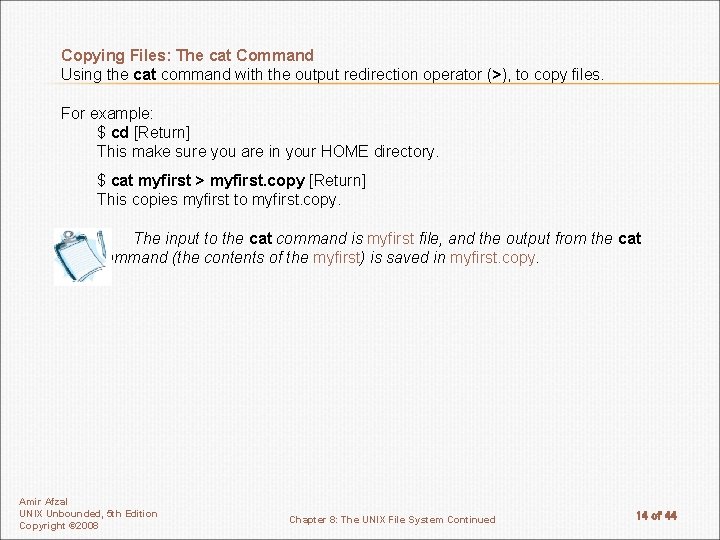 Copying Files: The cat Command Using the cat command with the output redirection operator