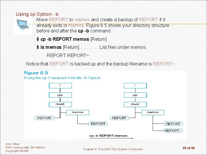 Using cp Option: -b Move REPORT to memos and create a backup of REPORT