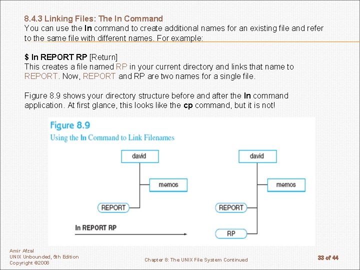 8. 4. 3 Linking Files: The ln Command You can use the ln command