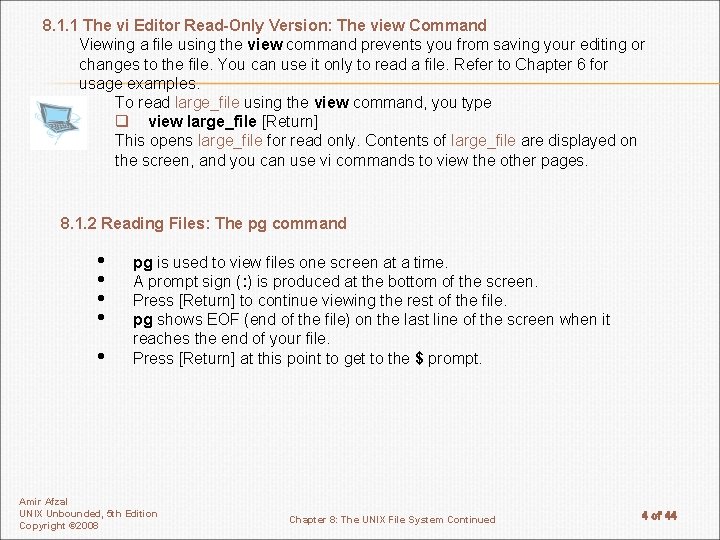 8. 1. 1 The vi Editor Read-Only Version: The view Command Viewing a file