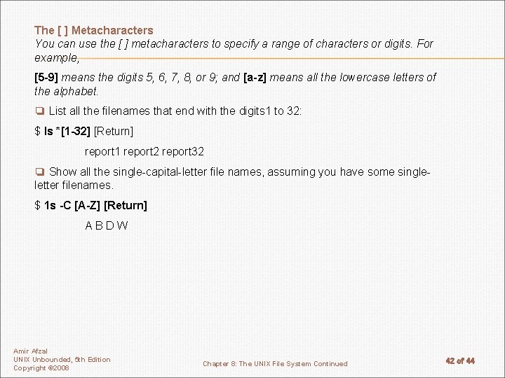 The [ ] Metacharacters You can use the [ ] metacharacters to specify a