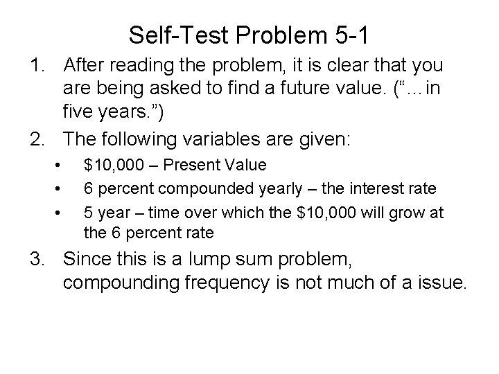 Self-Test Problem 5 -1 1. After reading the problem, it is clear that you