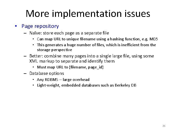 More implementation issues • Page repository – Naïve: store each page as a separate