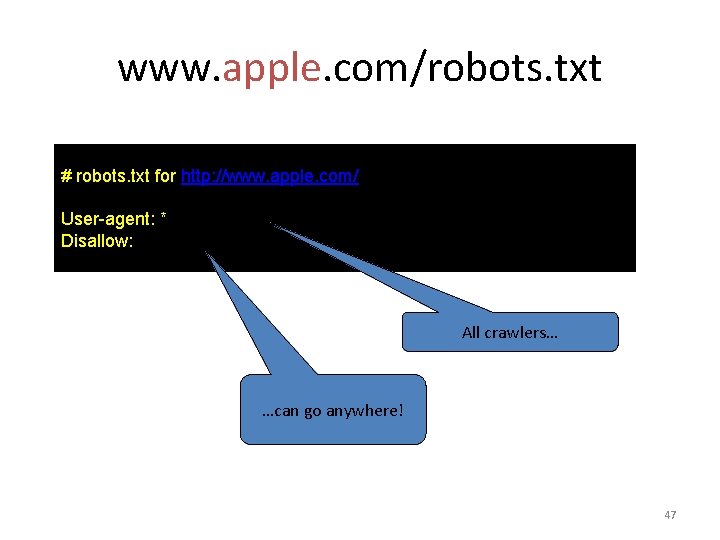 www. apple. com/robots. txt # robots. txt for http: //www. apple. com/ User-agent: *