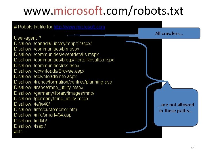 www. microsoft. com/robots. txt # Robots. txt file for http: //www. microsoft. com User-agent: