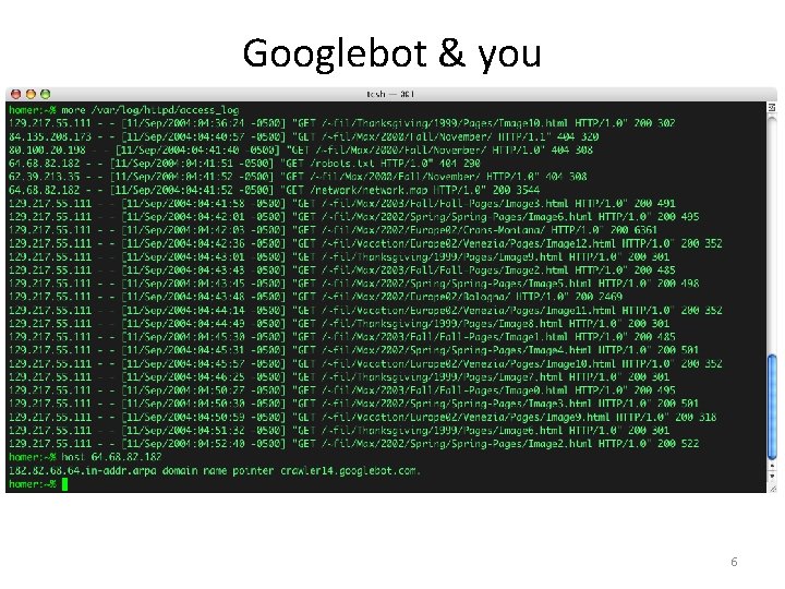 Googlebot & you 6 