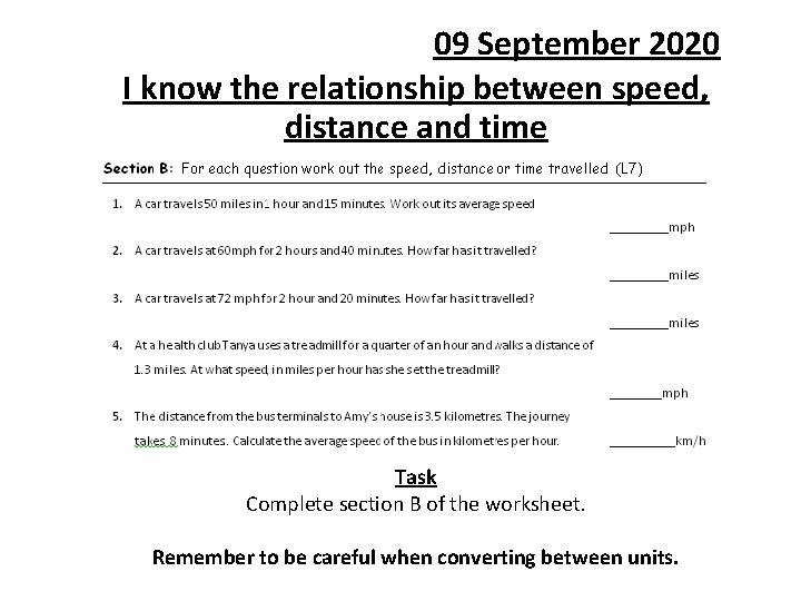 09 September 2020 I know the relationship between speed, distance and time Task Complete