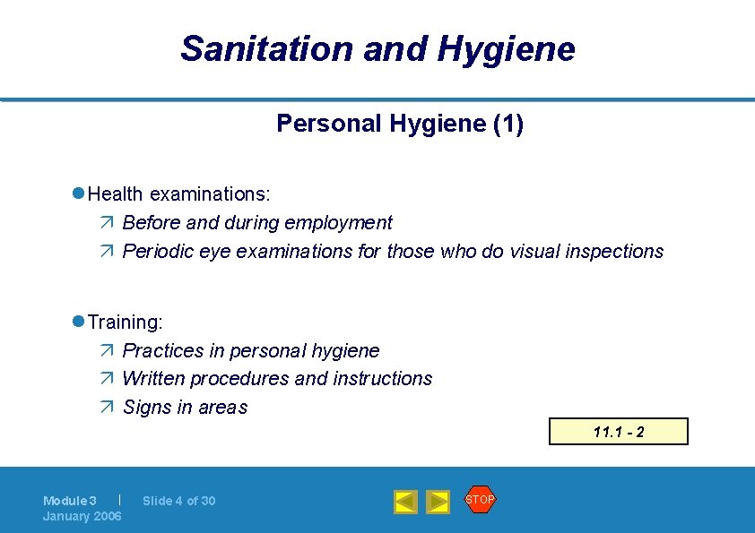 Sanitation and Hygiene Personal Hygiene (1) l Health examinations: ä Before and during employment