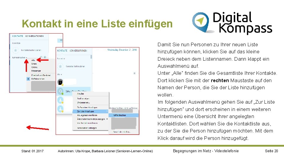 Kontakt in eine Liste einfügen Damit Sie nun Personen zu Ihrer neuen Liste hinzufügen