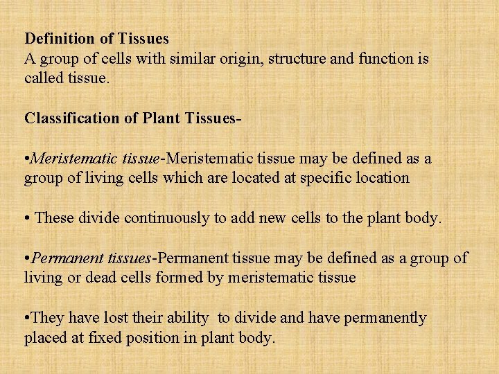 Definition of Tissues A group of cells with similar origin, structure and function is