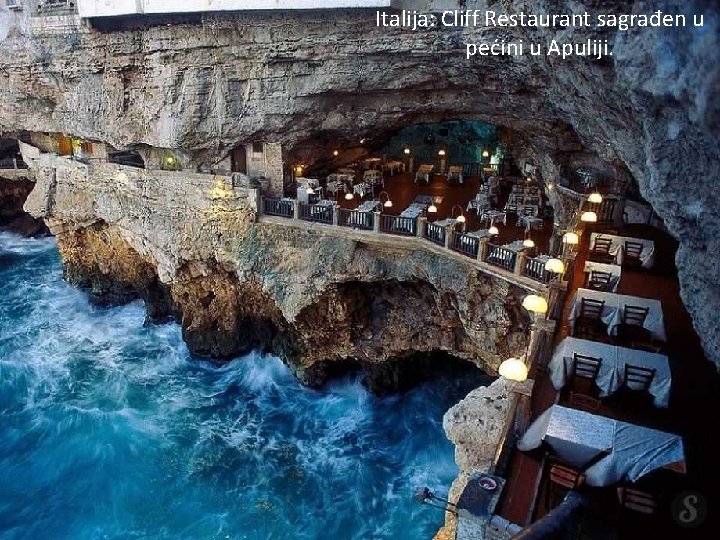 Italija: Cliff Restaurant sagrađen u pećini u Apuliji. 