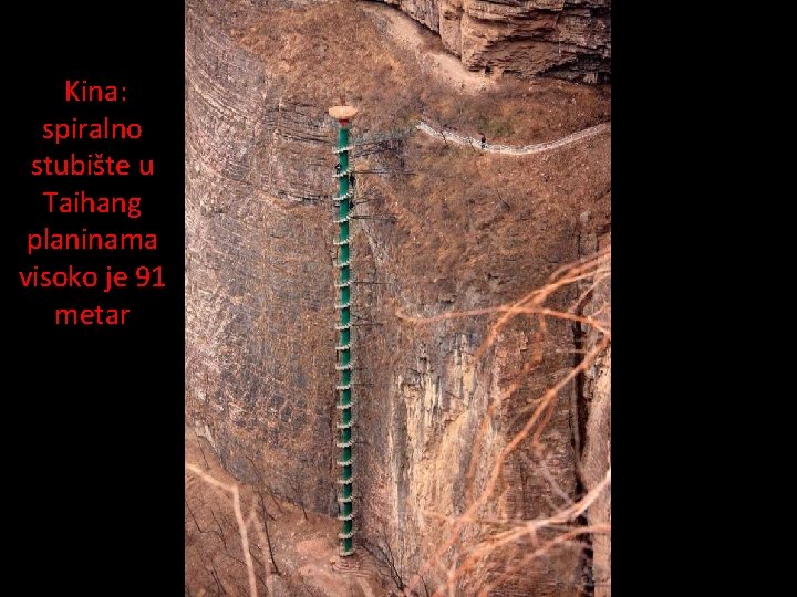 Kina: spiralno stubište u Taihang planinama visoko je 91 metar 