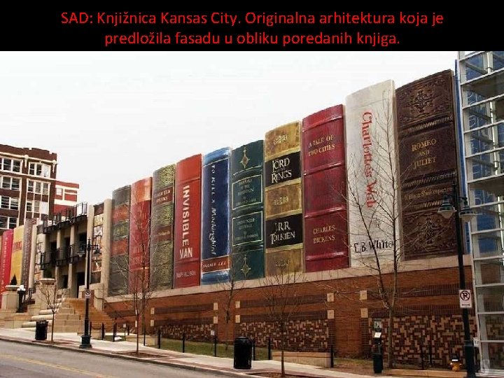 SAD: Knjižnica Kansas City. Originalna arhitektura koja je predložila fasadu u obliku poredanih knjiga.